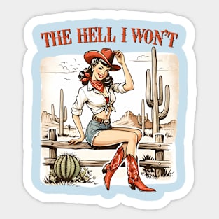 The Hell I Won't Cowgirl Design Sticker